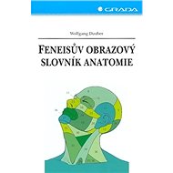 Feneisův obrazový slovník anatomie: 9. vyd - Wolfgang Dauber
