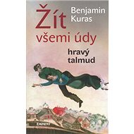Žít všemi údy - Benjamin Kuras