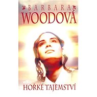 Hořké tajemství - Barbara Woodová