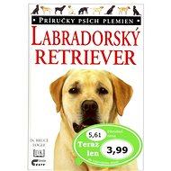 Labradorský retriever - Bruce Fogle