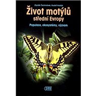 Život motýlů: Populace,ekosystemy,význam - Zbyněk Čechmánek; Rudolf Hrabák