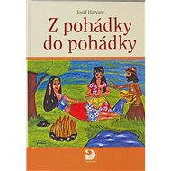 Z pohádky do pohádky - Jozef Harvan