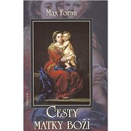 Cesty Matky Boží - Max Foran