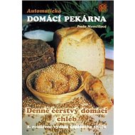 Automatická domácí pekárna - Pavla Momčilová