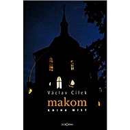 Makom: Kniha míst. - Václav Cílek