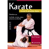 Karate: cesta k prvnímu danu - Karel Strnad
