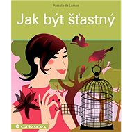Jak být šťastný - 