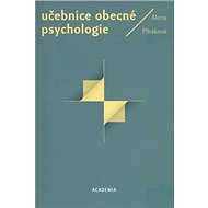 Učebnice obecné psychologie - Alena Plháková
