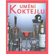 Umění koktejlu - Alexander Mikšovic