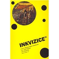 Inkvizice: Stručné dějiny hanebnosti - Jiří Chalupa