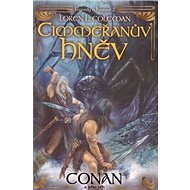Cimmeřanův hněv: Conan a jeho věk - Loren L. Coleman