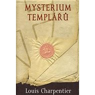 Mysterium templářů - Louis Charpentier