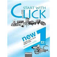 Start with Click New 1: Pracovní sešit - Miluška Karásková; Jiří Šádek