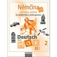 Němčina A1/díl 2 Příručka učitele Deutsch mit Max - Olga Fišarová; Milena Zbranková