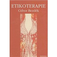 Etikoterapie - Ctibor Bezděk