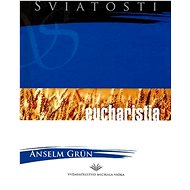 Eucharistia - Anselm Grün
