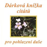Dárková knížka citátů pro pohlazení duše - 
