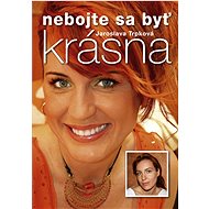 Nebojte sa byť krásna - 