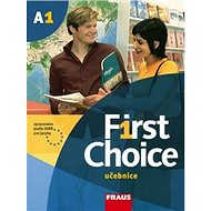 First Choice A1: Učebnice pro SŠ - 