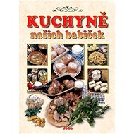 Kuchyně našich babiček - Alena Doležalová