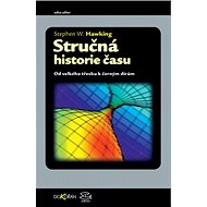 Stručná historie času: Od velkého třesku k černým dírám - Stephen Hawking
