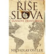 Říše slova - Nicholas Ostler