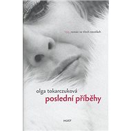 Poslední příběhy - Olga Tokarczuková