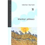 Blankyt půlnoci - Václav Burian; Martin Burian