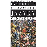 Integrace v jazycích jazyky v integraci - Marie Krčmová