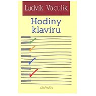 Hodiny klavíru - Ludvík Vaculík  Jan Vaculík
