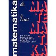 Matematika pro SOŠ a studijní obory SOU 3.část - 