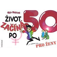 Život začíná po 50: Pro ženy - Judy Pascoe