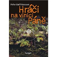Hráči na vinici Páně - Peter Matthiessen