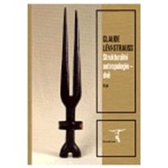 Strukturální antropologie II - Claude Lévi-Strauss