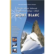 Mont Blanc - Jean-Louis Laroche; Florence Lelongová