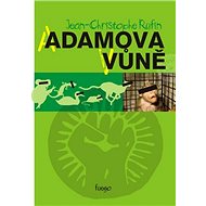 Adamova vůně - Jean-Christophe Rufin