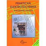 Praktická elektrotechnika - Peter Bastian
