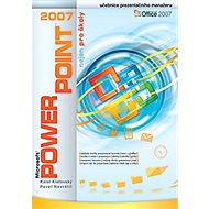 PowerPoint 2007 nejen pro školy - Karel Klatovský