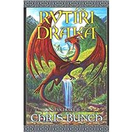 Rytíři draka: Pán draků II. - Chris Bunch