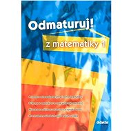 Odmaturuj! z matematiky 1 - collective of authors