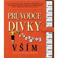 Průvodce dívky absolutně vším - Melissa Kirsch