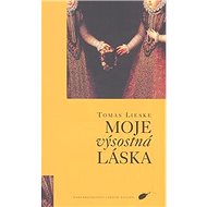 Moje výsostná láska - Thomas Lieske