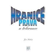Hranice práva a tolerance - Jiří Přibáň