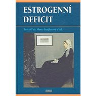 Estrogenní deficit - Tomáš Fait; Marta Šnajderová