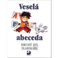 Veselá abeceda: druhý díl slabikáře - Vladimír Linc
