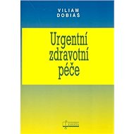 Urgentní zdravotní péče - Viliam Dobiáš