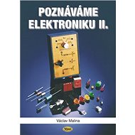 Poznáváme elektroniku II. - Václav Malina
