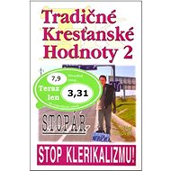 Tradičné kresťanské hodnoty 2: Stopár - Michal Holováč