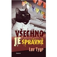 Všechno je správně - Lev Tygr