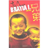 Bratia I. Prvý diel - 